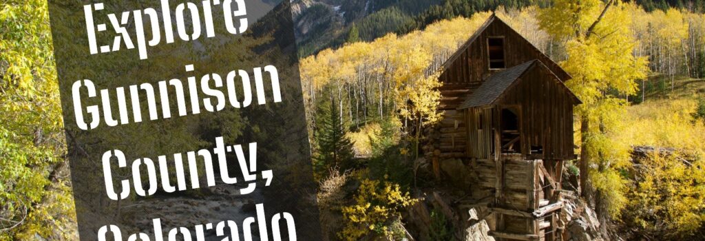 Explore Gunnison Colorado