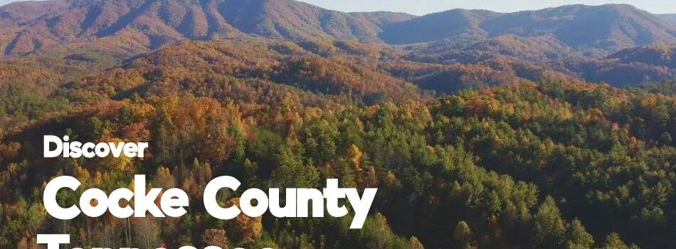 Discover Cocke County Tennessee